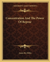 Concentration And The Power Of Repose 1425324045 Book Cover