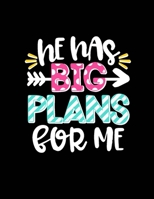 He Has Big Plans for Me: Christian 3 Year, Monthly Yearly Planner, 36 Month Notebook Journal Dated Agenda Appointment Calendar Organizer Book Black Cover 1707962839 Book Cover