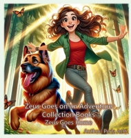 Zeus Goes Home: Zeus Goes on an Adventure Collection Books B0CYXPR2KV Book Cover