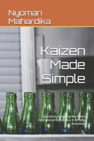 Kaizen Made Simple: Transform Everyday Work into Operational Excellence: A 10-Step Roadmap B0H7VVJ8ZW Book Cover