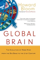 Global Brain: The Evolution of Mass Mind from the Big Bang to the 21st Century 0471419192 Book Cover