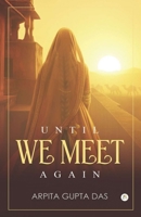 Until We Meet Again 9358963476 Book Cover