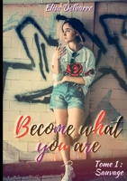 Become What You Are (French Edition) B0BLVFFB58 Book Cover