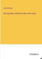 Des Apostels Johannes Lehre vom Logos 3382019663 Book Cover