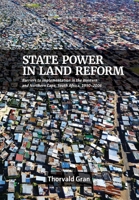 State Power in Land Reform: Barriers to implementation in the Western and Northern Cape, South Africa, 1990-2006 1928502865 Book Cover