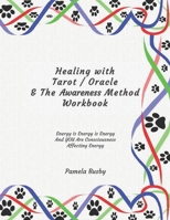 Healing with Tarot / Oracle & The Awareness Method Workbook: Use your Tarot Decks and Oracle Cards to Heal Emotional Trauma and More! - Paw Prints Cover Design B083XGJSTB Book Cover