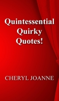 Quintessential Quirky Quotes! 1803690755 Book Cover