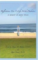 Reflections On A Life With Diabetes: A Memoir In Many Voices 1589395964 Book Cover