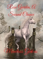 Rose Garden, A Second Chance 6188759307 Book Cover