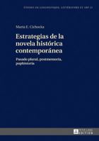 Estrategias de La Novela Historica Contemporanea: Pasado Plural, Postmemoria, Pophistoria 3631667434 Book Cover