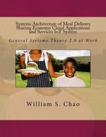 Systems Architecture of Meal Delivery Sharing Economy Cloud Applications and Services Iot System: General Systems Theory 2.0 at Work 1540658376 Book Cover
