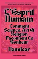 L'Esprit Humain: Comment Science, Art Et Religion Façonnent Le Bonheur (Questions) (French Edition) B0FHHWQFQB Book Cover