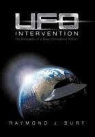 UFO Intervention: The Biography of a Beast Throughout History 1479725250 Book Cover