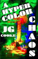 A HYPERCOLOR CHAOS: A SCI-FI MELANGE null Book Cover