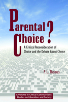 Parental Choice?: A Critical Reconsideration of Choice and the Debate about Choice 1617350893 Book Cover