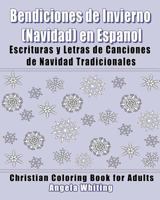 Bendiciones de Invierno (Navidad) en Espanol: Escrituras y Letras de Canciones de Navidad Tradicionales (Vida en Cristo) 1537442309 Book Cover