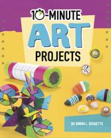 10-Minute Art Projects 1543590942 Book Cover