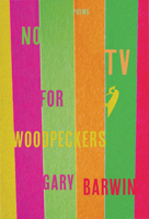 No TV for Woodpeckers 1928088309 Book Cover