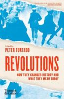 Revolutions How they changed history and what they mean today (Paperback) /anglais 0500296340 Book Cover