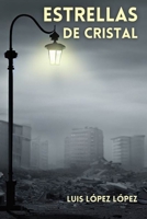 Estrellas de cristal (Spanish Edition) B0FFZ9N4KY Book Cover