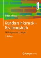 Grundkurs Informatik – Das Übungsbuch: 148 Aufgaben mit Lösungen 3658303328 Book Cover