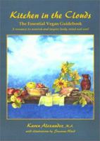 Kitchen in the Clouds: The Essential Vegan Guidebook 1885733348 Book Cover