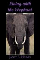 Living with the Elephant 1587368579 Book Cover