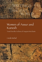 Women of Assur and Kanesh: Texts from the Archives of Assyrian Merchants 1628372826 Book Cover
