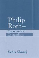 Philip Roth-Countertexts, Counterlives 1570035423 Book Cover