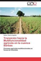 Transicion Hacia La Multifuncionalidad Agricola En La Cuenca Barbas 3659029114 Book Cover
