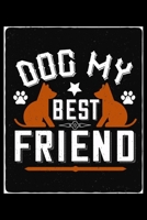 Dog My Best Friend: Breed Pet Dog Owner Journal and Notebook for Adults and Children of All Ages. Cute Fun Book For Men Women Who Love Dogs and Puppies. 1671618696 Book Cover