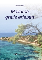 Mallorca gratis erleben 3347199154 Book Cover