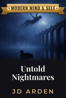 Untold Nightmares (Modern Mind & Self) B0FGVDMPQH Book Cover