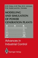 Modelling and Simulation of Power Generation Plants (Advances in Industrial Control) 1447121163 Book Cover