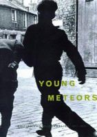 YOUNG METEORS: BRITISH PHOTOJOURNALISM: 1957-1965. 0224051296 Book Cover
