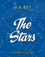 The Stars: A New Way to See Them 0395248302 Book Cover