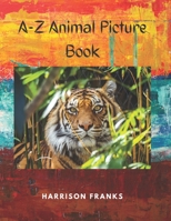 A to Z Animal Picture Book B093RWX7VS Book Cover