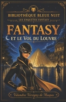 FANTASY ET LE VOL DU LOUVRE (French Edition) B0GZDJKD44 Book Cover