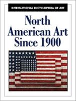 North American Art Since 1900 0816033285 Book Cover