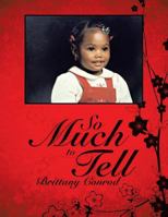 So Much to Tell 1490706941 Book Cover