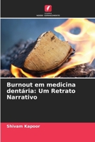 Burnout em medicina dentária: Um Retrato Narrativo (Portuguese Edition) 620788406X Book Cover