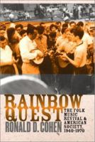 Rainbow Quest: The Folk Music Revival and American Society, 1940-1970 (Culture, Politics, and Cold War) 1558493484 Book Cover