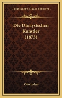 Die Dionysischen Künstler 116107967X Book Cover