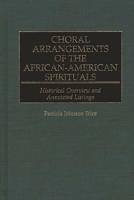 Choral Arrangements of the African-American Spirituals: Historical Overview and Annotated Listings (Music Reference Collection) 0313302111 Book Cover