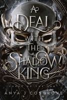 A Deal with the Shadow King: A Dark Fantasy Romance (Curse of the Fae) 1738105652 Book Cover