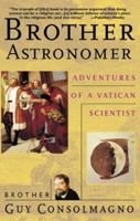 Brother Astronomer: Adventures of a Vatican Scientist 0071372318 Book Cover