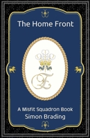 The Home Front (Misfit Squadron) 1917470088 Book Cover