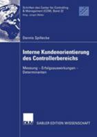 Interne Kundenorientierung Des Controllerbereichs: Messung - Erfolgsauswirkungen - Determinanten 3835002716 Book Cover