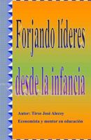 Forjando Lideres Desde La Infancia 1532858620 Book Cover