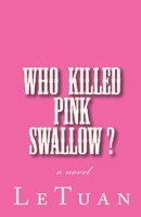 who killed pink swallow? 1452802831 Book Cover